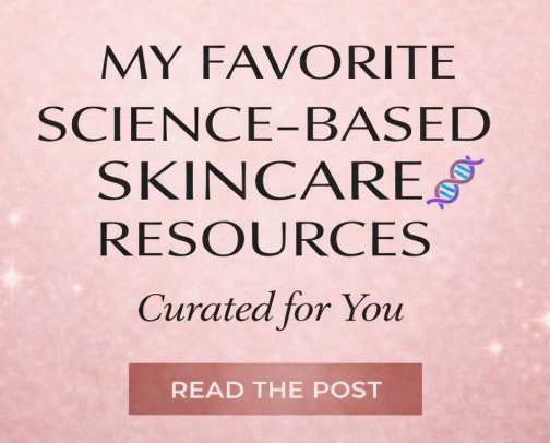 My Favorite Science Based Skincare Resources 🧬 cover photo collage