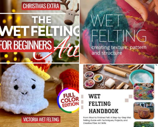 Wet Felting For Fun cover photo collage