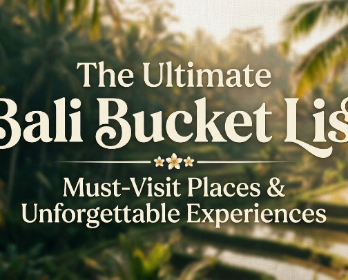 The Ultimate Bali Bucket List: Must-Visit Places & Unforgettable Experiences cover photo collage