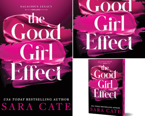 PDF Free - The Good Girl Effect: Salacious Legacy, Book 1 companion reads cover photo collage