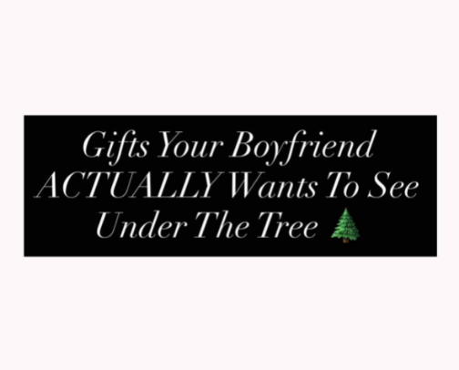 Gifts Your Boyfriend ACTUALLY Wants To See Under The Tree 🌲 cover photo collage