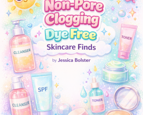 Non-Pore Clogging Dye Free Skincare Finds cover photo collage