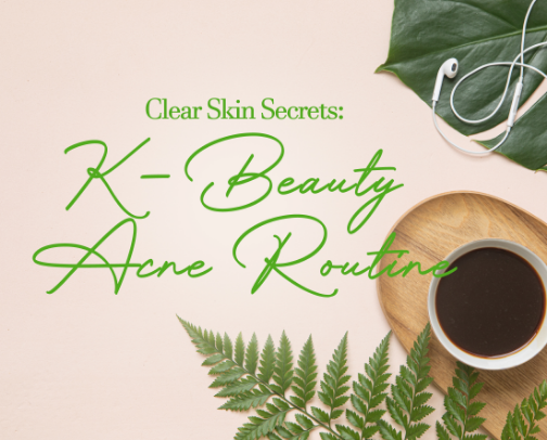 Clear Skin Secrets: K-Beauty Acne Routine cover photo collage