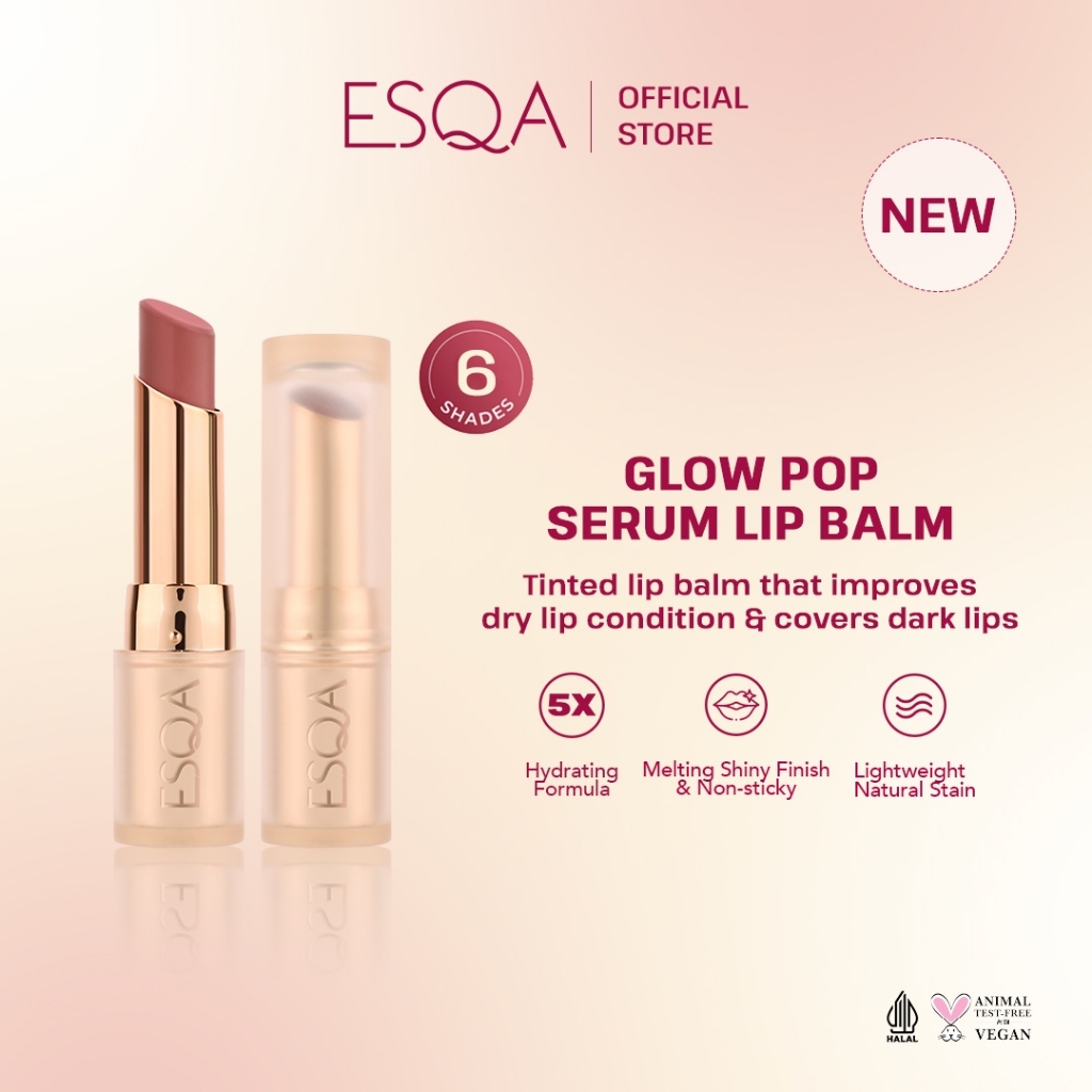 Pratinjau ESQA Glow Pop Serum Lip Balm: Hidrasi dengan Warna Juicy