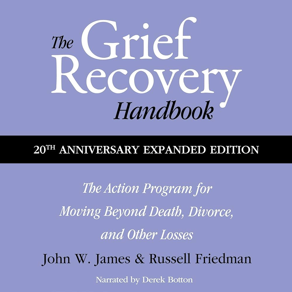 The Grief Recovery Handbook, 20th Anniversary Expanded Edition: The Action Program for Moving Beyond Death, Divorce, and Other Losses - Reclaim Your Happiness and Life Companions cover photo collage