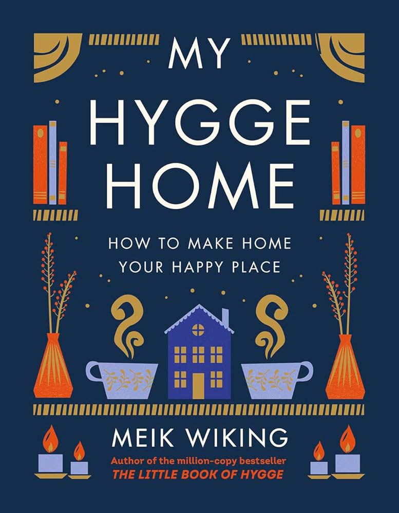 Cozy companions for The Little Book of Hygge: Danish Secrets to Happy Living (The Happiness Institute Series) cover photo collage