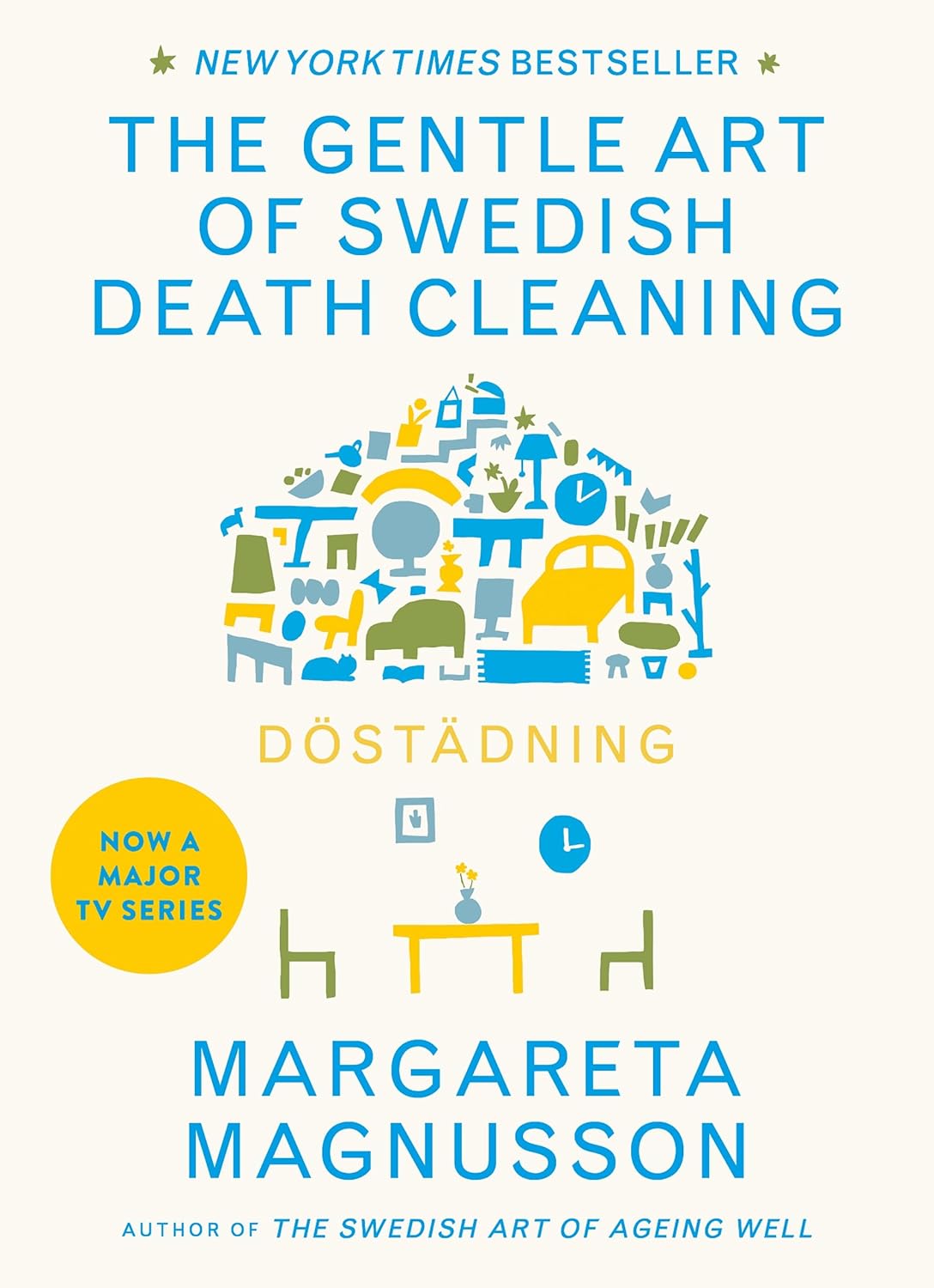 The Gentle Art of Swedish Death Cleaning: How to Free Yourself and Your Family from a Lifetime of Clutter (The Swedish Art of Living & Dying Series) companion reads for intentional decluttering cover photo collage