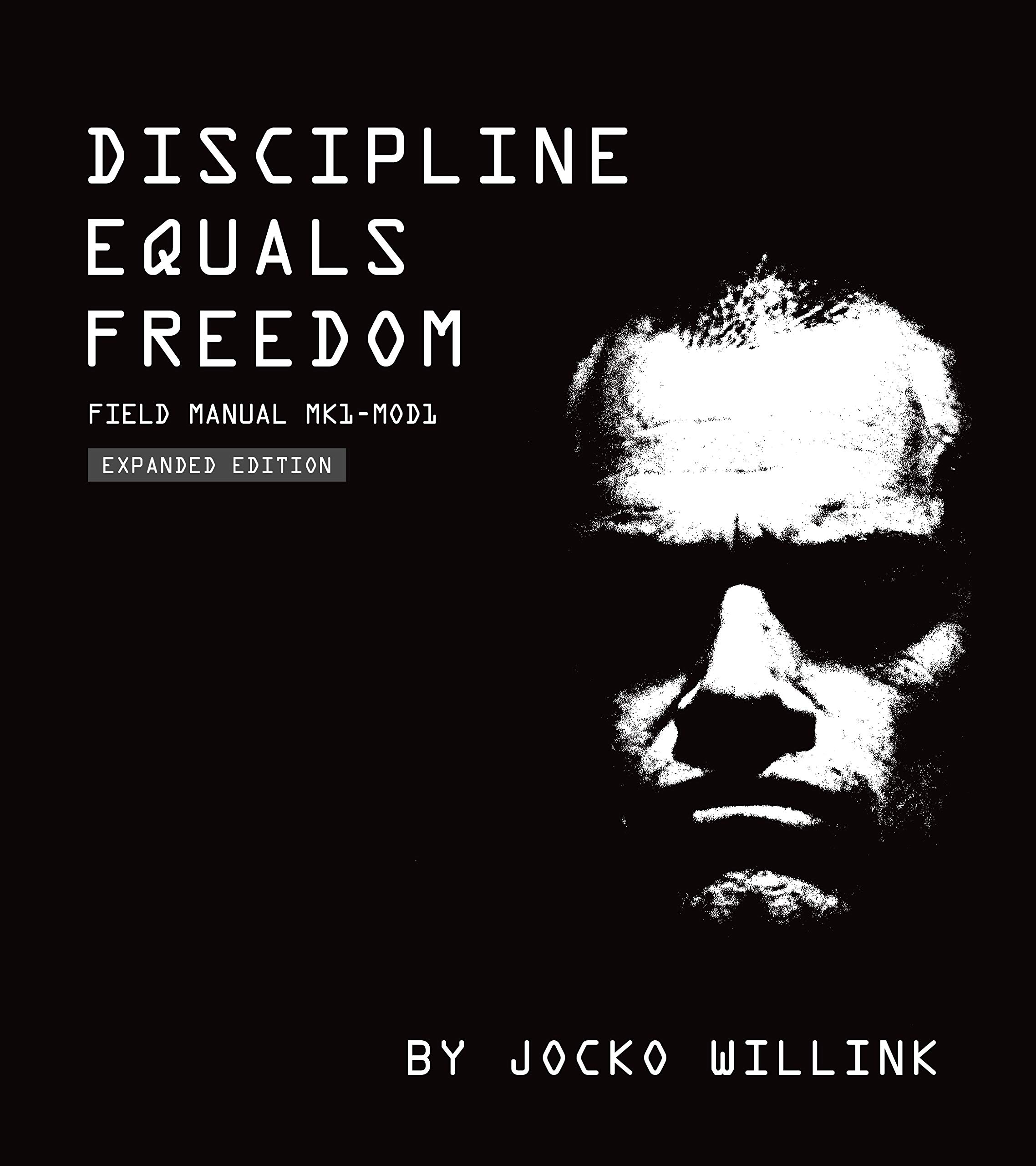 Discipline Equals Freedom: Field Manual Mk1-MOD1 and High-Discipline Mindset Reads cover photo collage