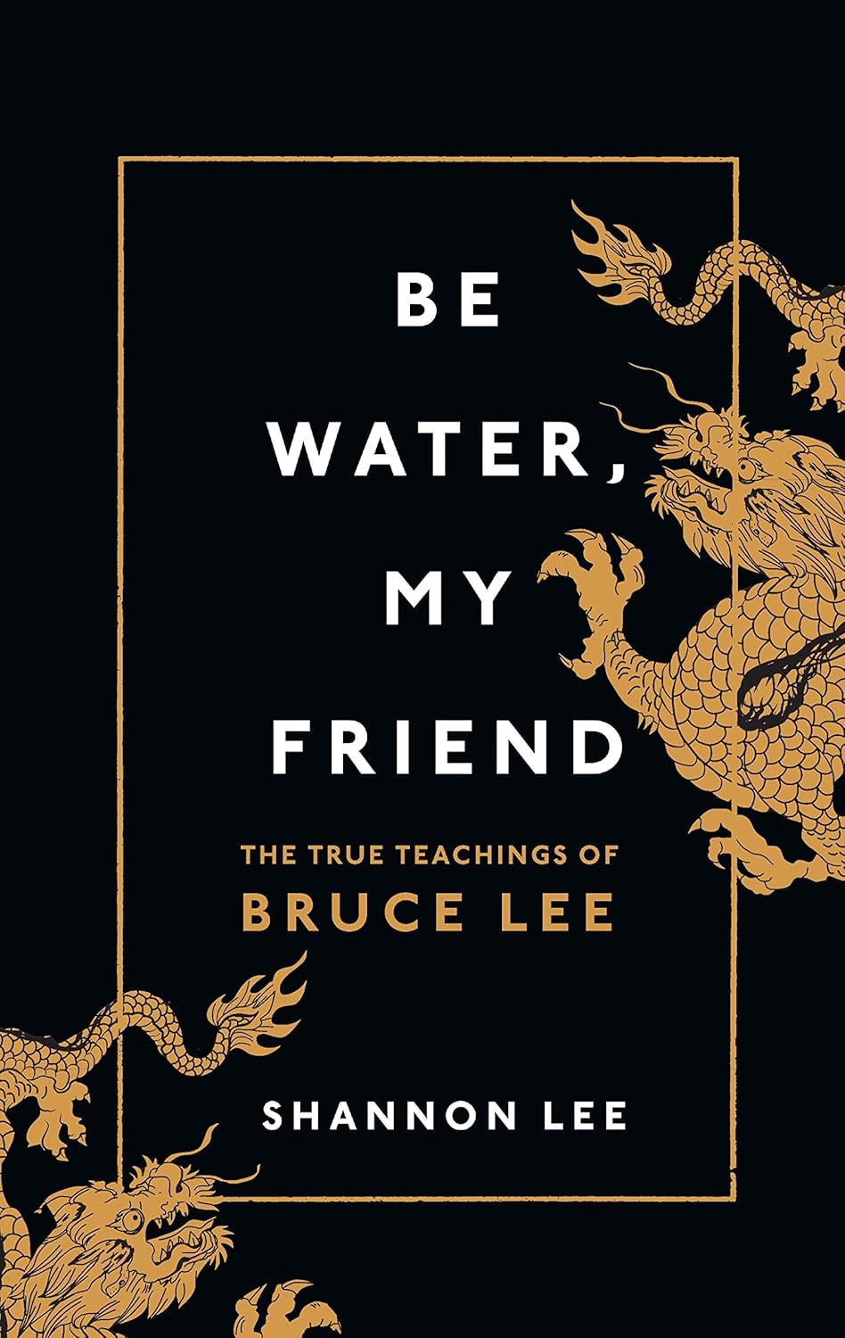Be Water, My Friend: The Teachings of Bruce Lee for Martial Philosophers cover photo collage