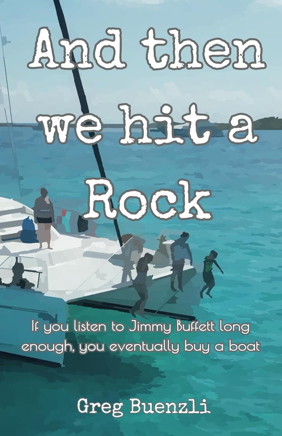 And Then We Hit a Rock Inspired Sailing Reads and Gear cover photo collage