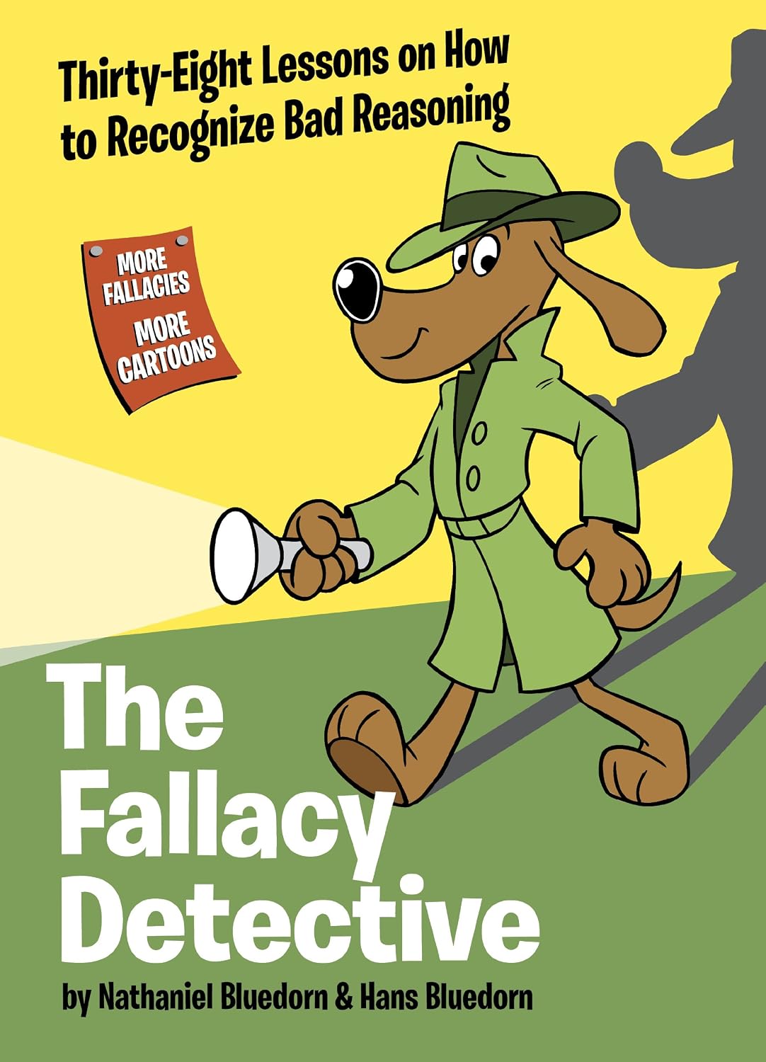 Read Free - The Fallacy Detective: Thirty-Eight Lessons on How to Recognize Bad Reasoning companions cover photo collage