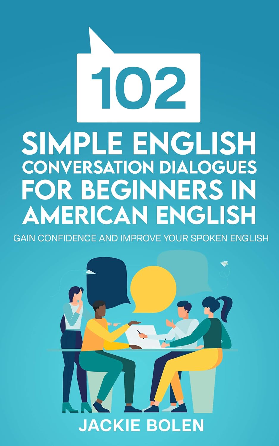 Download - Companions to 102 Simple English Conversation Dialogues For Beginners in American English:: Gain Confidence and Improve Your Spoken English (English Vocabulary Builder) cover photo collage
