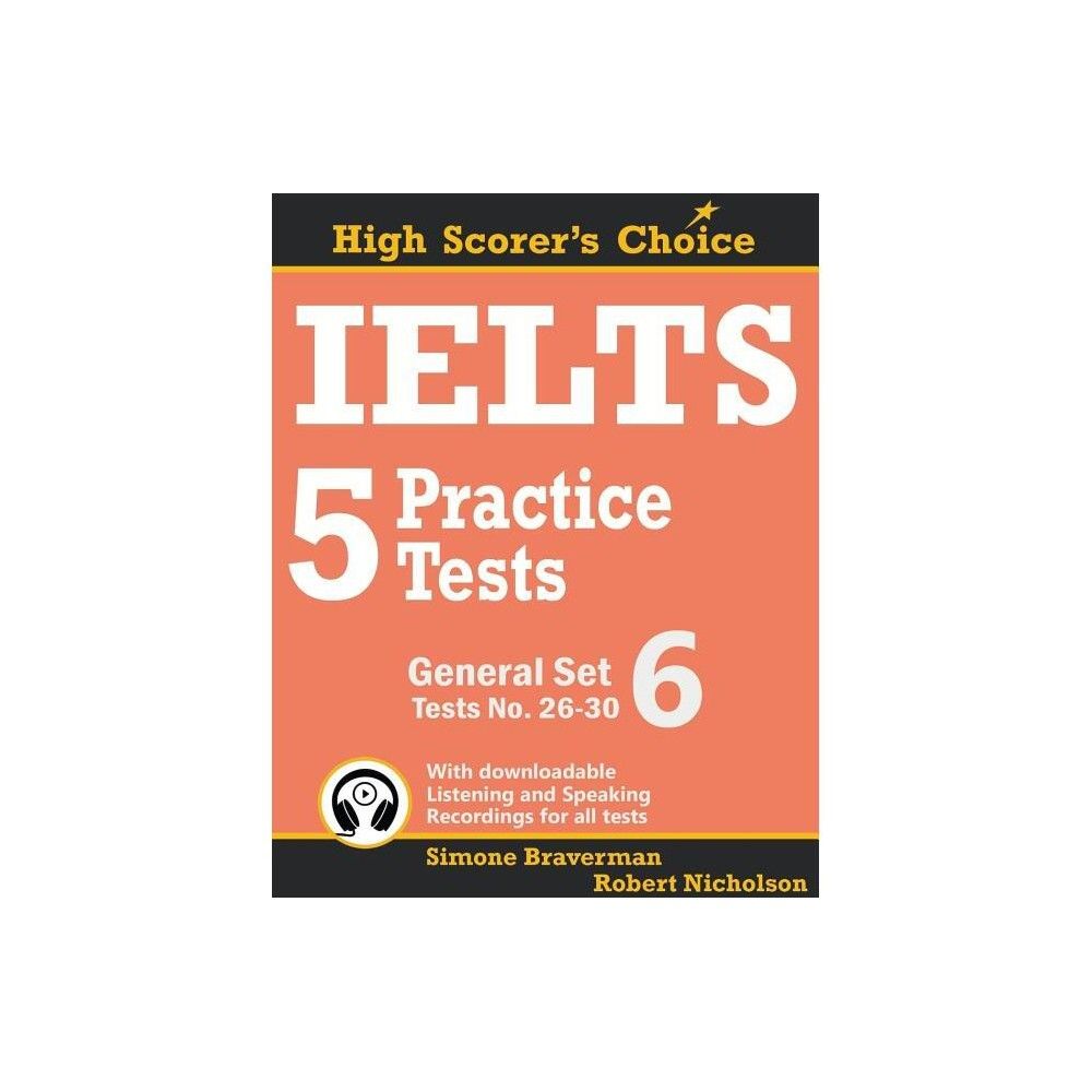 Read Free - IELTS 5 Practice Tests, General Set 6: Tests No. 26-30 (High Scorer's Choice Book 12) prep picks cover photo collage