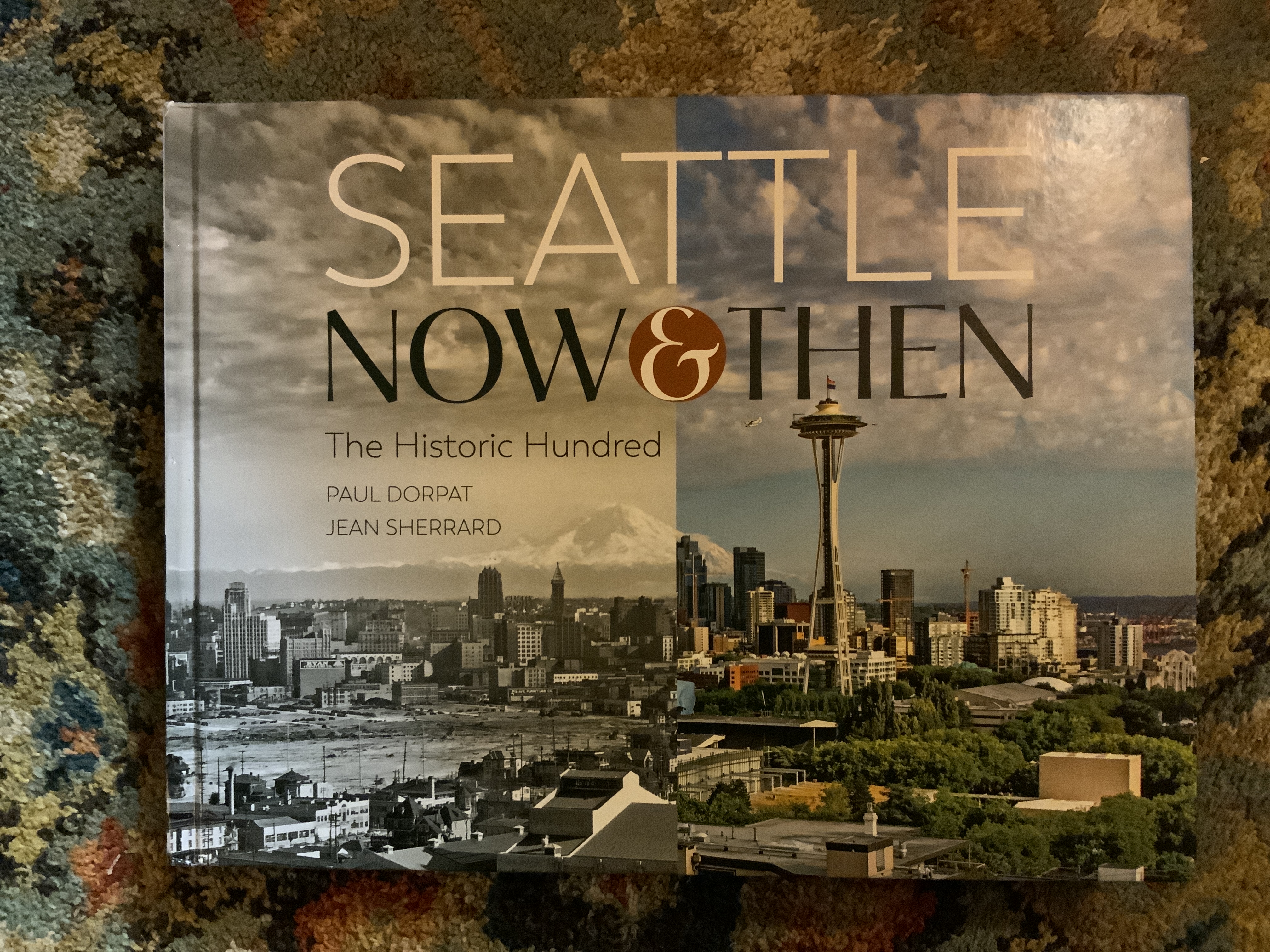 Read Free - Companions to Seattle Then and Now : A Non-Fiction Visual Guide to Landmarks Like the Space Needle and Pike Place Through the Decades cover photo collage