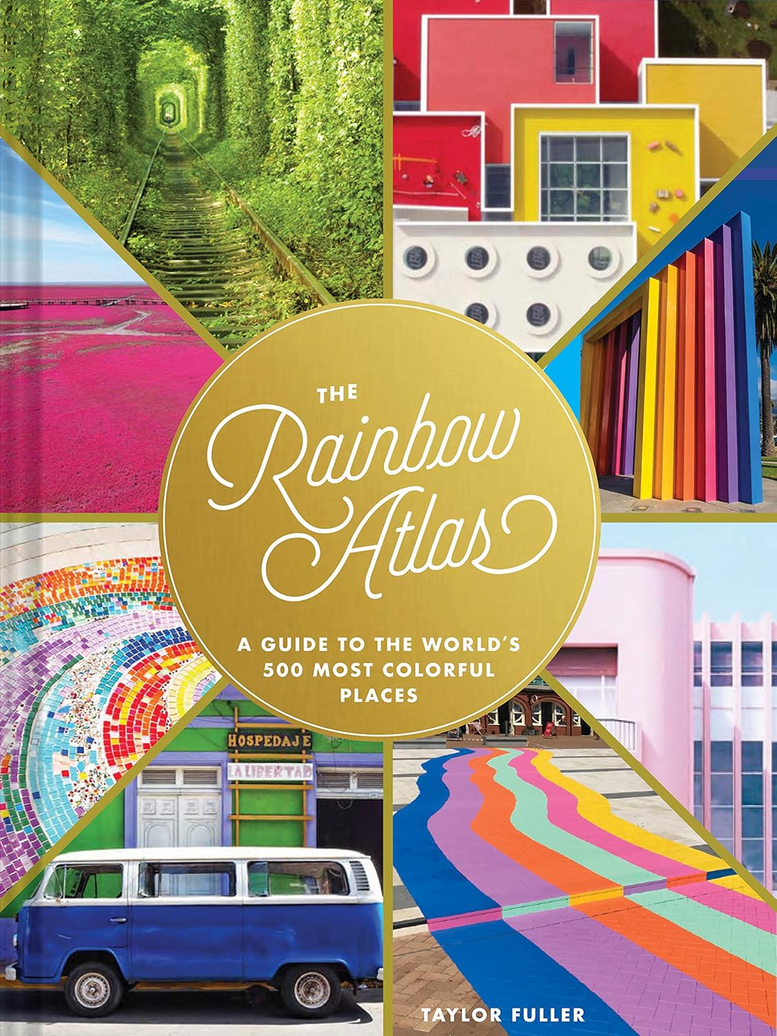 Download - Discover The Rainbow Atlas: A Guide to the World's 500 Most Colorful Places cover photo collage