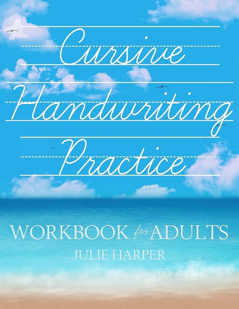 Get Free - Cursive handwriting workbook for Adults: Learn to write in Cursive, Improve your writing skills & practice penmanship for adults (Master Print and Cursive Writing Penmanship for Adults) advanced practice picks cover photo collage
