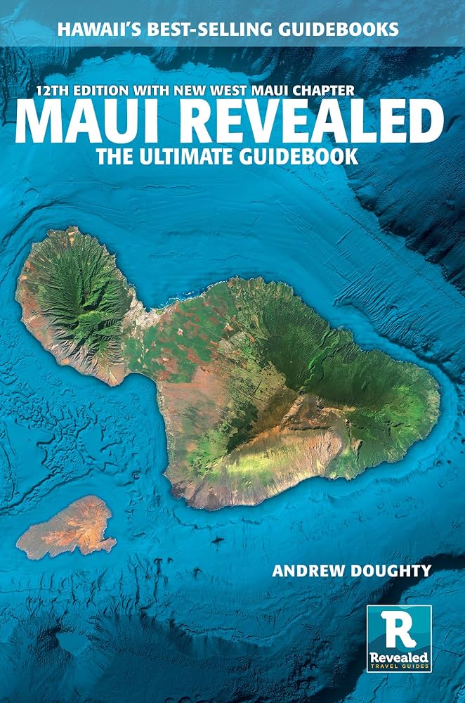 Read Online - Maui Revealed: The Ultimate Guidebook Trip-Planning Companions and Maps cover photo collage